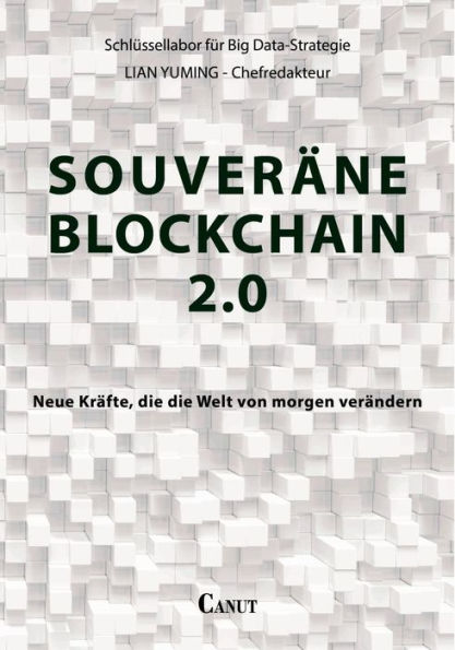 Souveräne Blockchain 2.0: Neue Kräfte, die die Welt von morgen verändern