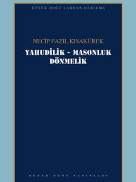 Title: Yahudilik- Masonluk-Dönmelik, Author: Necip Fazil Kisakürek