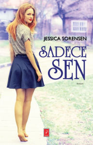 Title: Sadece Sen, Author: Jessica Sorensen