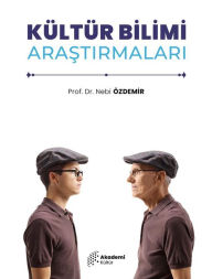 Title: Kültür Bilimi Arastirmalari, Author: Prof. Dr. Nebi Özdemir