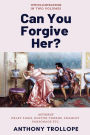 Can You Forgive Her?: [Complete & Illustrated]