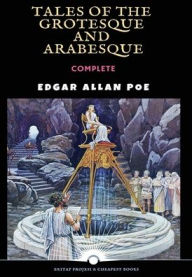Title: Tales of the Grotesque and Arabesque, Author: Edgar Allan Poe