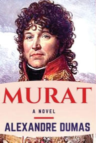 Title: Murat, Author: Alexandre Dumas