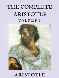 Title: The Complete Aristotle: Volume I, Author: Aristotle