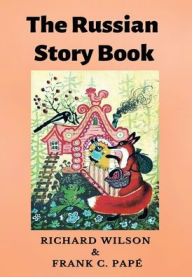 Title: The Russian Story Book, Author: Richard Wilson