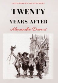 Title: Twenty Years After, Author: Alexandre Dumas