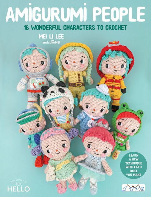 Amigurumi People: 16 Wonderful Characters to Crochet by Lee Mei Li,  Paperback