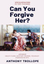 Can You Forgive Her?: [Complete & Illustrated]