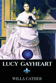 Title: Lucy Gayheart, Author: Willa Cather