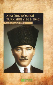 Title: Atatürk Dönemi Türk, Author: Nurullah Çetin