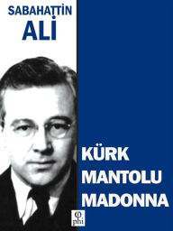 Title: Kürk Mantolu Madonna, Author: Sabahattin Ali