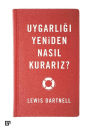 Uygarligi Yeniden Nasil Kurariz?