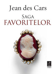 Title: Saga Favoritelor, Author: Jean des Cars