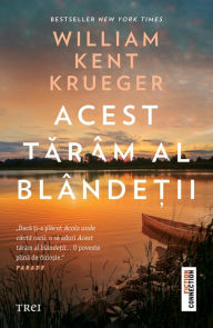 Title: Acest taram al blandetii, Author: William Kent Krueger