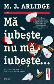 Title: Ma iubeste, nu ma iubeste..., Author: M. J. Arlidge