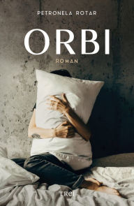 Title: Orbi, Author: Petronela Rotar