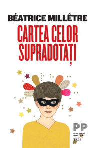 Title: Cartea celor supradotati, Author: Beatrice Milletre