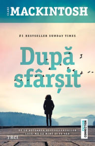 Title: Dupa sfarsit / After the End, Author: Clare Mackintosh