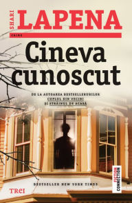 Title: Cineva cunoscut, Author: Shari Lapena