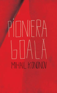 Title: Pioniera goala, Author: Mihail Kononov