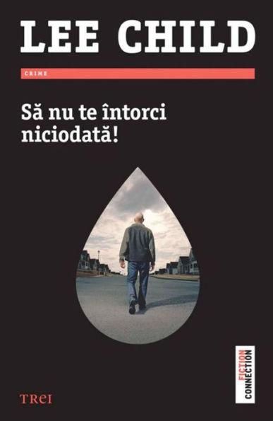 Sa nu te întorci niciodata!