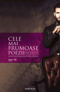 Title: Cele mai frumoase poezii ale anului. Antologie, Author: Alexandru Petria