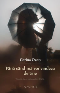 Title: Pana cand ma voi vindeca de tine, Author: Corina Ozon
