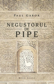 Title: Negustorul de pipe, Author: Paul Gabor