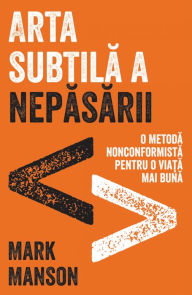 Title: Arta subtila a nepasarii, Author: Mark Manson