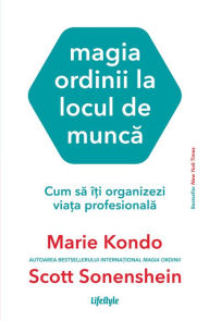 Title: Magia ordinii la locul de munca, Author: Marie Kondo