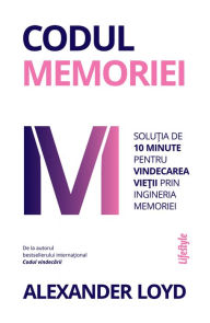 Title: Codul memoriei, Author: Alexander Loyd