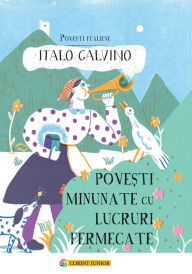 Title: Povesti minunate cu lucruri fermecate, Author: Italo Calvino
