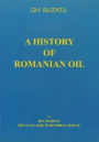 A history of romanian oil vol. I