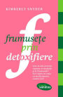 Frumusete prin detoxifiere