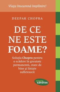 Title: De ce ne este foame?, Author: Deepak Chopra