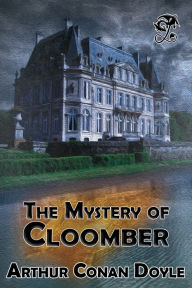 Title: The Mystery of Cloomber, Author: Arthur Conan Doyle