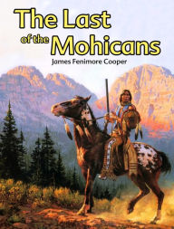 Title: The Last of the Mohicans, Author: James Fenimore Cooper