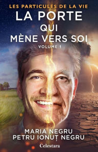 Title: La porte qui mène vers soi (vol.1), Author: Ionut Petru Negru