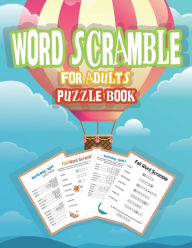 Title: Word Scramble Puzzle Book for Adults: Word Puzzle Game, Large Print Word Puzzles for Adults, Jumble Word Puzzle Books, Author: C. Smith
