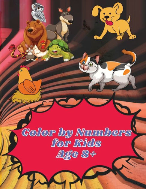 Color by Numbers for Kids Age 8-12: Color by Numbers Coloring Book