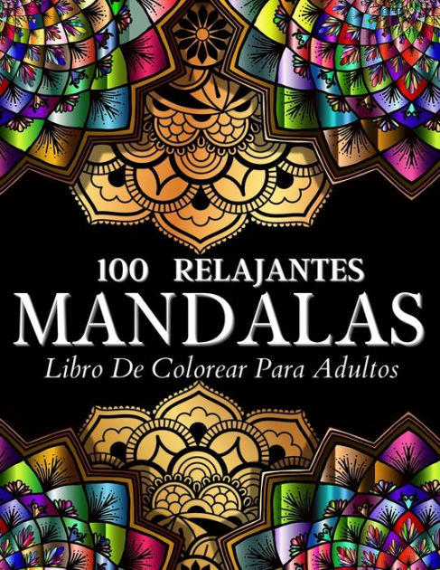 Libro de Colorear Para Adultos 50 Mandalas Para Colorear: Diseños de mandala  para aliviar el estrés para la relajación de adultos I Hermosas Mandalas  Para Colorear (Paperback) 