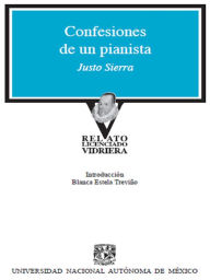 Title: Confesiones de un pianista, Author: Justo Sierra