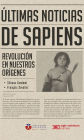 Últimas noticias de sapiens: Revolución en nuestros orígenes