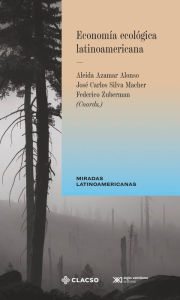 Title: Economía ecológica latinoamericana, Author: Alonso Aleida Azamar