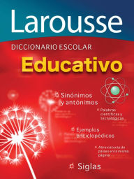 Title: Diccionario Escolar Educativo: Larousse Educational School Dictionary, Author: Editors of Larousse (Mexico)