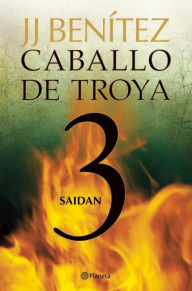 Title: Caballo de Troya 3: Saidán / Trojan Horse 3: Saidan, Author: J. J. Ben tez