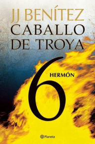 Title: Caballo de Troya 6: Hermón / Trojan Horse 6: Hermon, Author: Juan Jos Ben tez