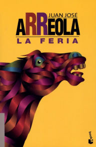 Title: La feria, Author: Juan José Arreola