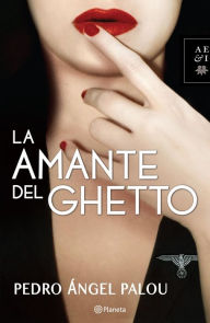 Title: La amante del Ghetto, Author: Pedro Ángel Palou