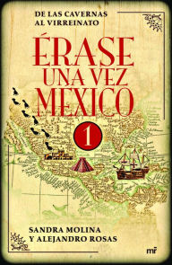 Title: Erase una vez Mexico 1, Author: Sandra Molina